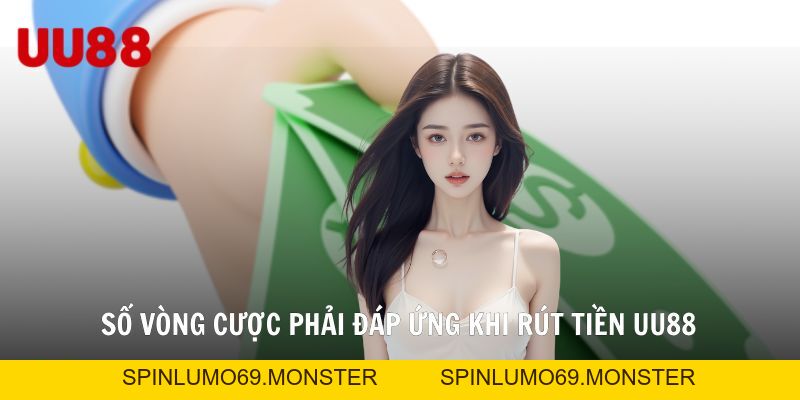 Rút Tiền UU88 - Nhanh Gọn Để Đầu Tư Trực Tuyến Sinh Lời - SPINLUMO69