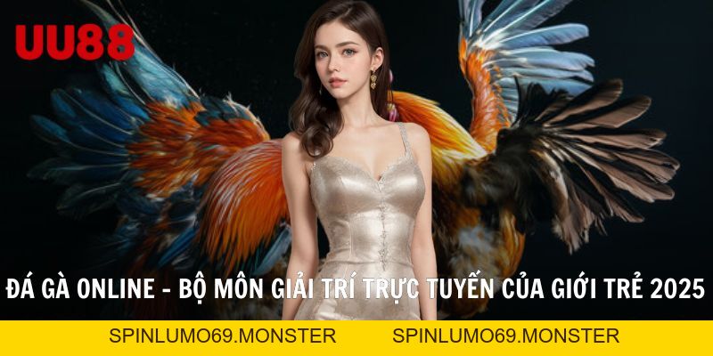 Đá Gà UU88 Điểm Hẹn Số 1 Của Hội Viên Đam Mê Cá Cược - SPINLUMO69