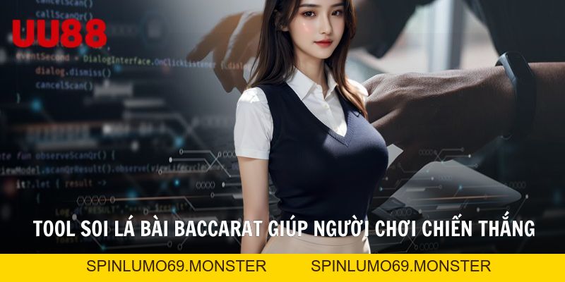  Tool Soi Lá Bài Baccarat Giúp Người Chơi Chiến Thắng - SPINLUMO69