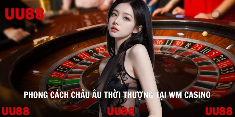 WM Casino – Sân Chơi Sòng Bạc Hấp Dẫn Tại UU88 - SPINLUMO69