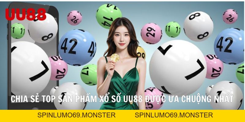 Xổ Số UU88 Mở Lối Trúng Lớn, Đổi Đời Trong Phút Chốc - SPINLUMO69
